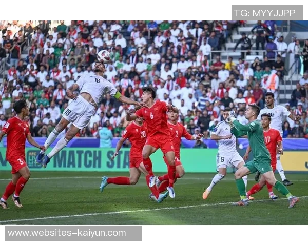 伊拉克与中国足球对决结果揭晓谁是胜者分析比赛精彩瞬间